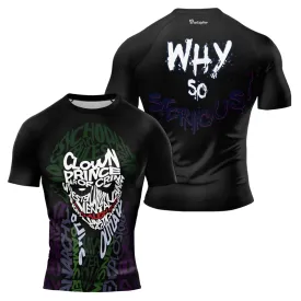 The Clown Prince of Crime Why So Serious Men's Short Sleeve Rash Guard